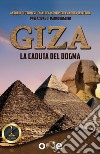 Giza. La caduta del dogma libro