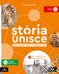 Storia che ci unisce. Strumenti per studenti NAI. Per la Scuola media. Con e-book. Con espansione online (La). Vol. 1