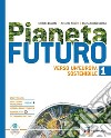 Pianeta futuro. Per le Scuole superiori. Con espansione online. Vol. 1: Italia Europa libro
