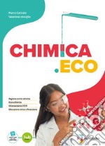 Chimica.Eco. Per le Scuole superiori. Con e-book. Con espansione online libro