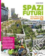 Spazi futuri. Per la Scuola media. Con e-book. Con espansione online. Vol. 1: Regioni d'Italia libro