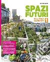 Spazi futuri. Per la Scuola media. Con e-book. Con espansione online. Vol. 1: Regioni d'Italia libro