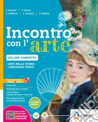 Incontro con l'arte. Volume compatto. Per la Scuola media. Con e-book. Con espansione online libro
