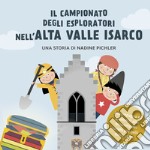 Il campionato degli esploratori nell'Alta Valle Isarco. Accompagna gli gnometti alla scoperta dei luoghi più belli della valle libro