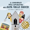 Il campionato degli esploratori nell'Alta Valle Isarco. Accompagna gli gnometti alla scoperta dei luoghi più belli della valle libro di Pichler Nadine