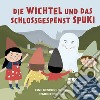 Die Wichtel und das Schlossgespenst Spuki. Entdecke mit den Wichteln die schönsten Plätze in Eppan, Andrian und Nals libro