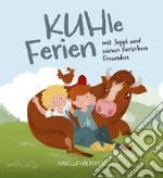 KUHle Ferien. mit Seppl und seinen tierischen Freunden libro