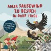 Adler Sausewind zu Besuch in Dorf Tirol. Entdecke mit den Nörggelen die schönsten Plätze in Dorf Tirol libro