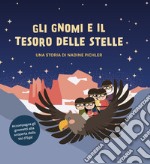 Gli gnomi e il tesoro delle stelle. Accompagna gli gnometti alla scoperta della Val d'Ega! libro