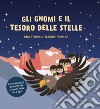 Gli gnomi e il tesoro delle stelle. Accompagna gli gnometti alla scoperta della Val d'Ega! libro