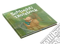 Schluchti und der Trotzbock libro
