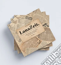 LanaZeit. Über hundert Jahre News aus Lana bei Meran (1814-1950) libro
