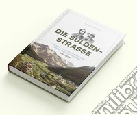 Die Suldenstrasse. Leopold F. von Hofmanns Testament und der Weg ins Ortlergebiet 1890-2025