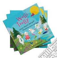 Wolli Trolly. Plitsch-platsch-badespaß. Schwimmen lernen mit Nolly. Ediz. illustrata libro
