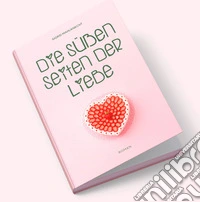 Die süßen seiten der liebe libro