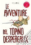 Le avventure del topino Desperaux libro di DiCamillo Kate