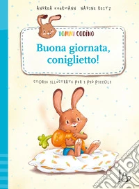 Tommi Codino. Buona giornata, coniglietto! Ediz. a colori libro