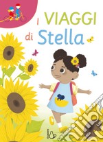 I viaggi di stella. Ediz. a colori libro