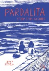 Pardalita. Storia di un incontro libro di Estrela Joana