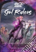 La discesa delle tenebre. Soul riders. Vol. 3