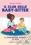 Il linguaggio segreto di Jessi. Il Club delle baby-sitter. Vol. 12 libro di Martin Ann M.