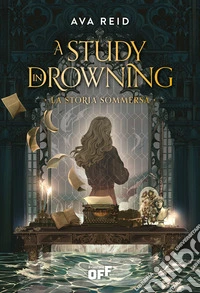 a study in drowning. La storia sommersa libro