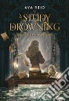 a study in drowning. La storia sommersa libro