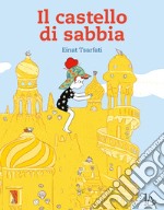 Il castello di sabbia. Ediz. a colori libro