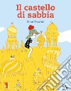 Il castello di sabbia. Ediz. a colori libro di Tsarfati Einat