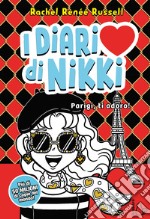 Parigi, ti adoro. I diari di Nikki libro