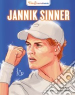 Jannik Sinner. Vite straordinarie