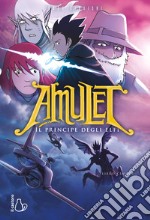 Il principe degli elfi. Amulet. Vol. 5 libro