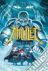 Fuga da Lucien. Amulet. Vol. 6 libro