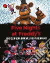 Five Nights at Freddy's. Enciclopedia ufficiale dei personaggi libro