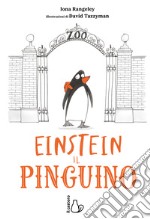 Einstein. L'incredibile storia di un pinguino per amico libro