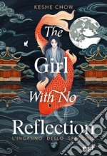 The girl with no reflection. L'inganno dello specchio libro