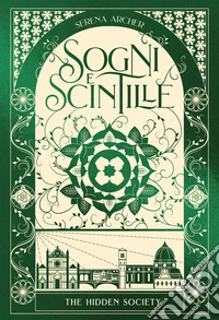 Sogni e scintille. The hidden society. Vol. 3 libro