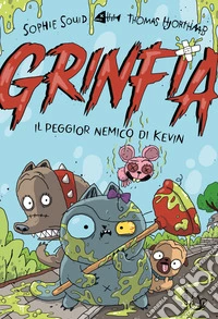Il peggior nemico di Kevin. Grinfia libro