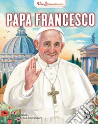 Papa Francesco. Vite straordinarie libro