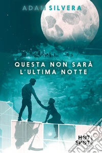 Questa non sarà l'ultima notte