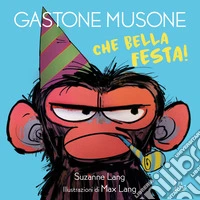 Che bella festa! Gastone Musone libro
