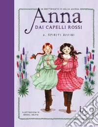 Spiriti affini. Anna dai capelli rossi. Vol. 2 libro