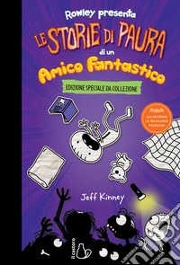Le storie di paura di un amico fantastico. Un libro Schiappa. Ediz. deluxe libro