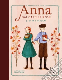 Si va a scuola! Anna dai capelli rossi. Vol. 3 libro
