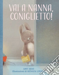 Vai a nanna, coniglietto! Ediz. a colori libro
