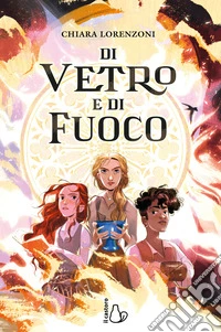 Di vetro e di fuoco libro