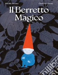 Il berretto magico. Ediz. a colori libro