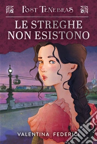 Post tenebras. Le streghe non esistono. Vol. 2 libro