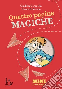 Quattro pagine magiche. Miniromanzi ad alta leggibilità libro