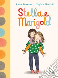 Stella e Marigold